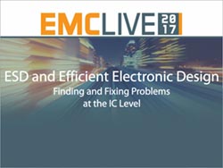 ESD and Efficient Electronic Design - Finding and Fixing Problems at the IC Level